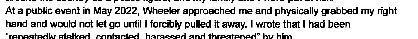 Narrative excerpt: Wheeler approached me and physically grabbed my right hand and would not let go until I forcibly pulled it away.