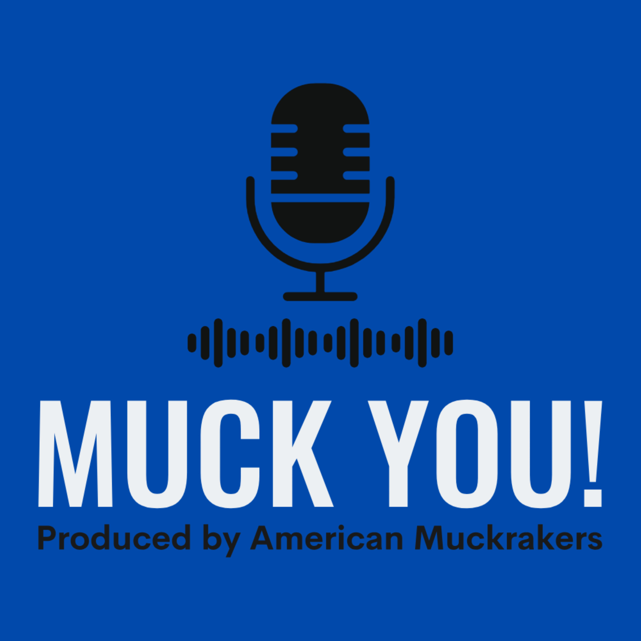 MUCK YOU! podcast
